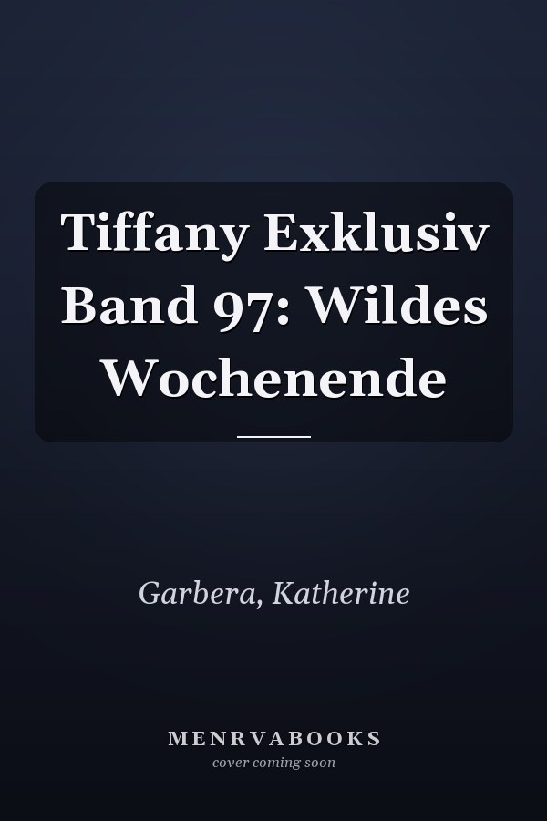 Tiffany Exklusiv Band 97: Wildes Wochenende