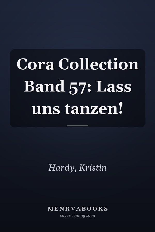 Cora Collection Band 57: Lass uns tanzen!