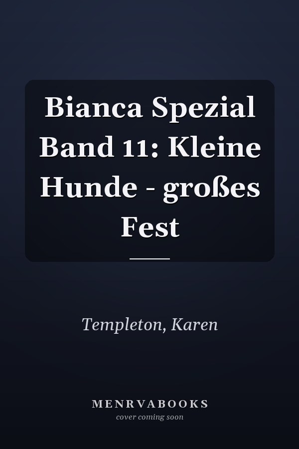 Bianca Spezial Band 11: Kleine Hunde - großes Fest
