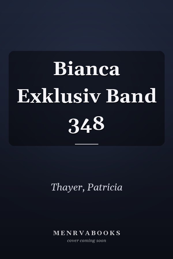 Bianca Exklusiv Band 348