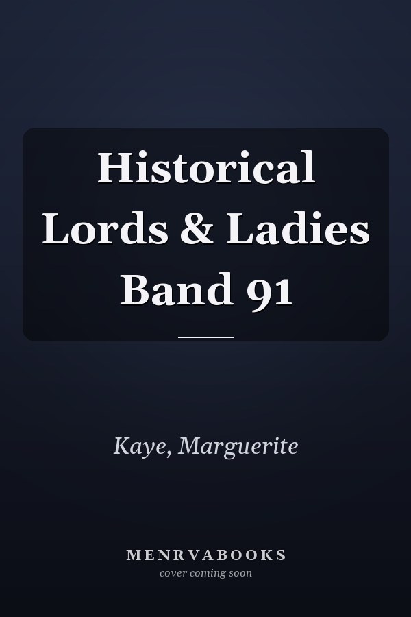 Historical Lords & Ladies Band 91
