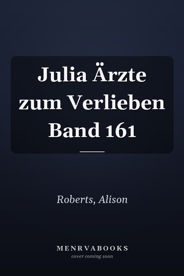 Julia Ärzte zum Verlieben Band 161