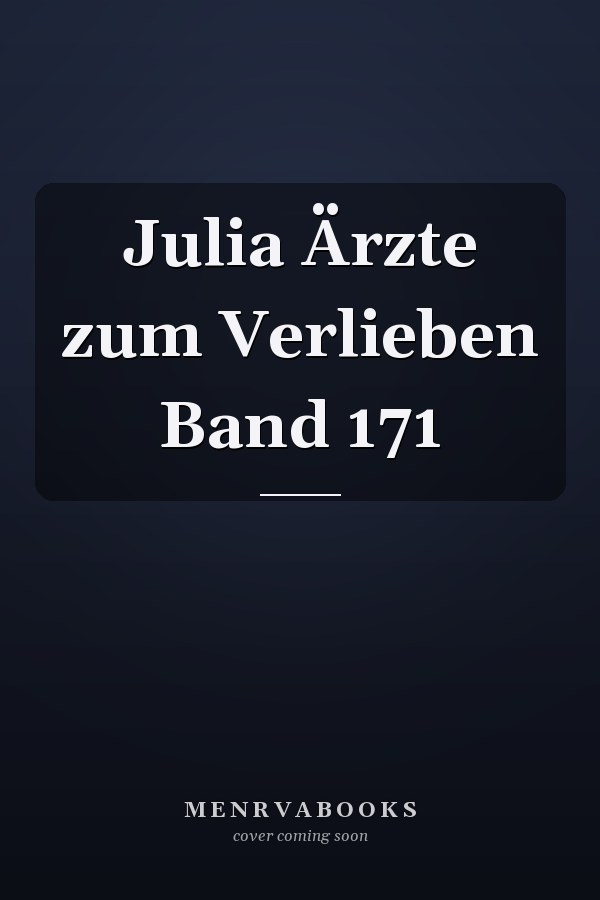 Julia Ärzte zum Verlieben Band 171