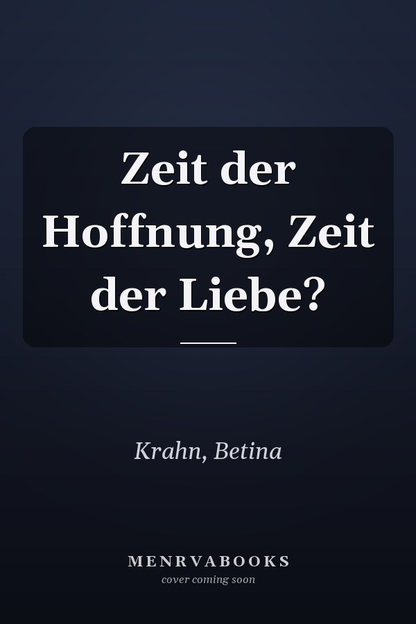 Zeit der Hoffnung, Zeit der Liebe?