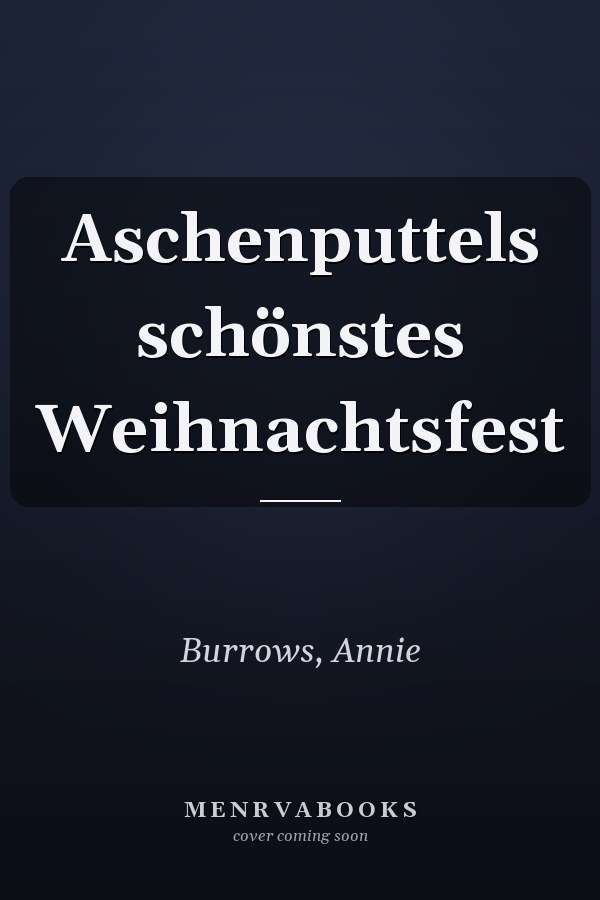 Aschenputtels schönstes Weihnachtsfest