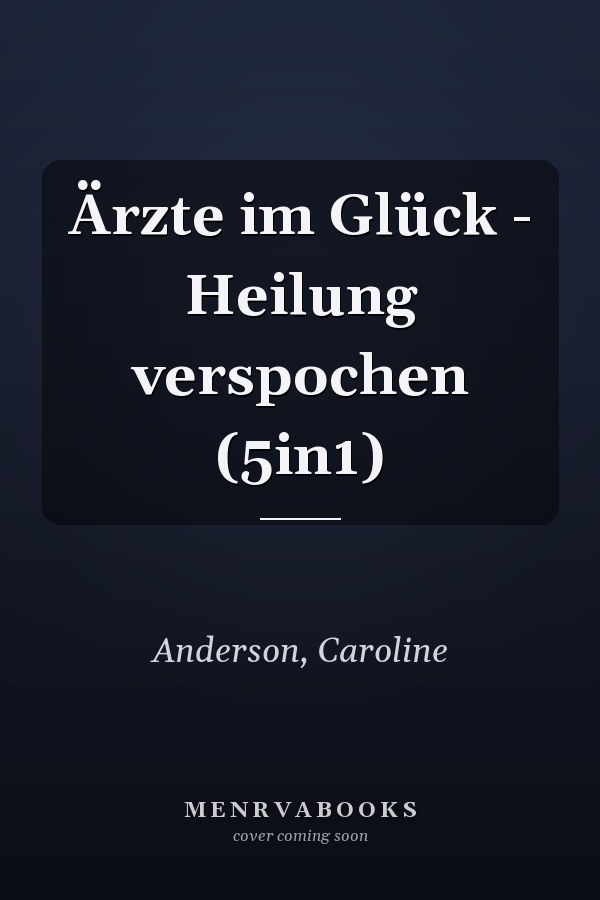 Ärzte im Glück - Heilung verspochen (5in1)