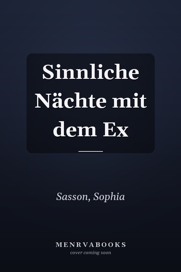 Sinnliche Nächte mit dem Ex