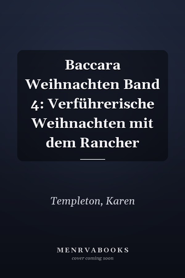 Baccara Weihnachten Band 4: Verführerische Weihnachten mit dem Rancher