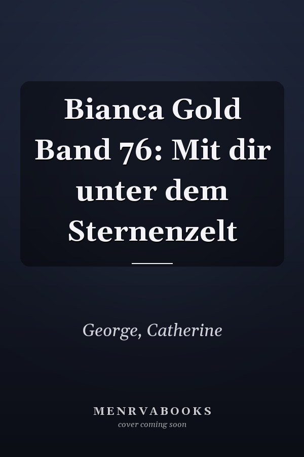 Bianca Gold Band 76: Mit dir unter dem Sternenzelt