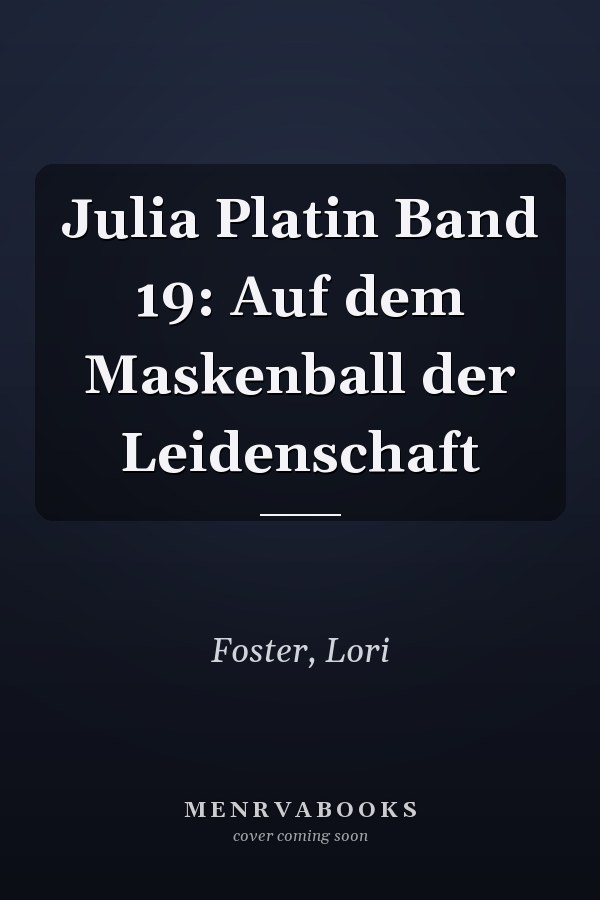 Julia Platin Band 19: Auf dem Maskenball der Leidenschaft