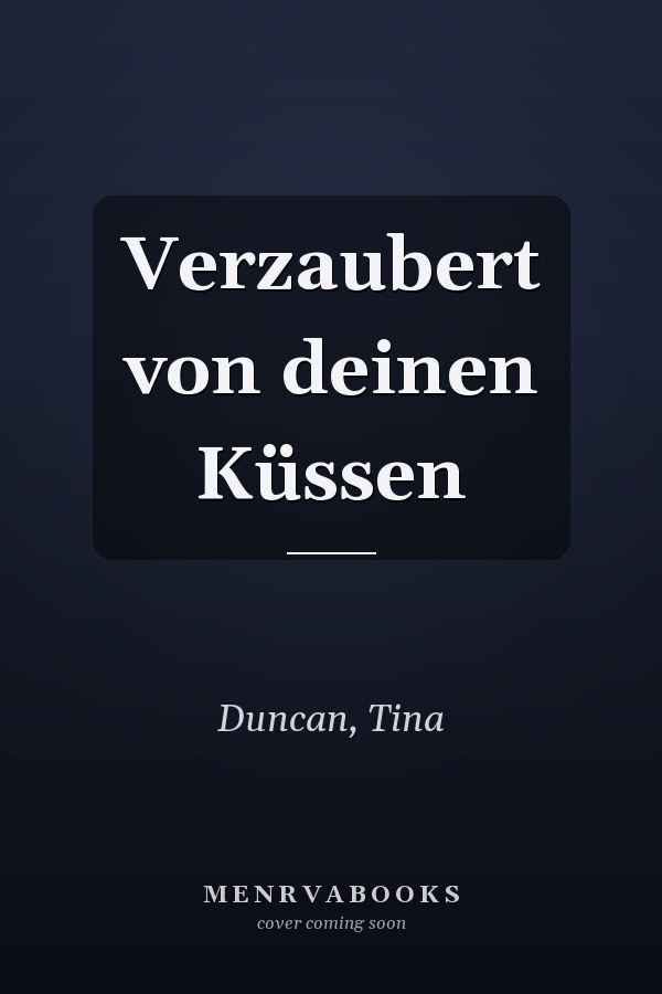 Verzaubert von deinen Küssen