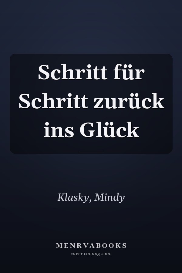 Schritt für Schritt zurück ins Glück