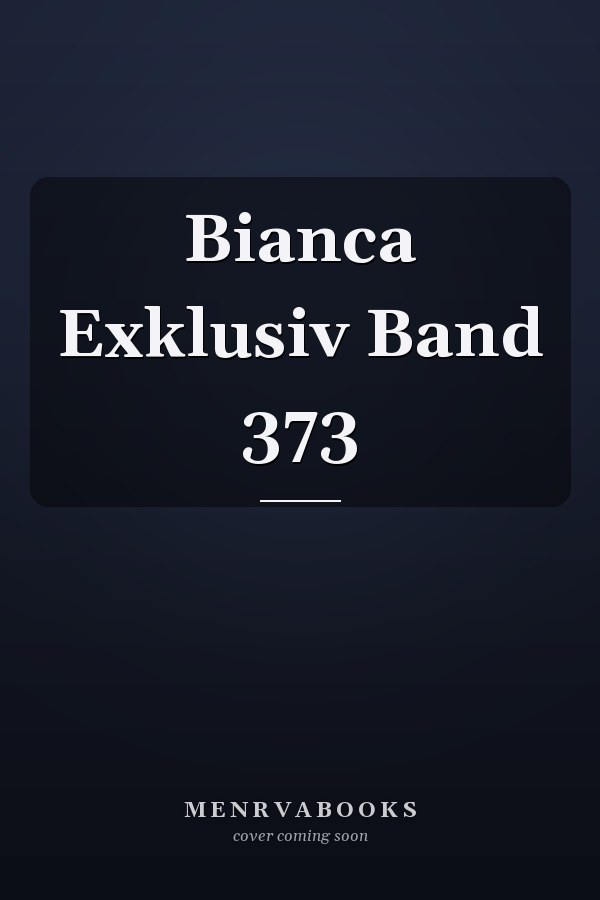 Bianca Exklusiv Band 373