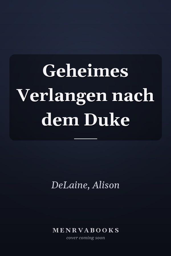 Geheimes Verlangen nach dem Duke