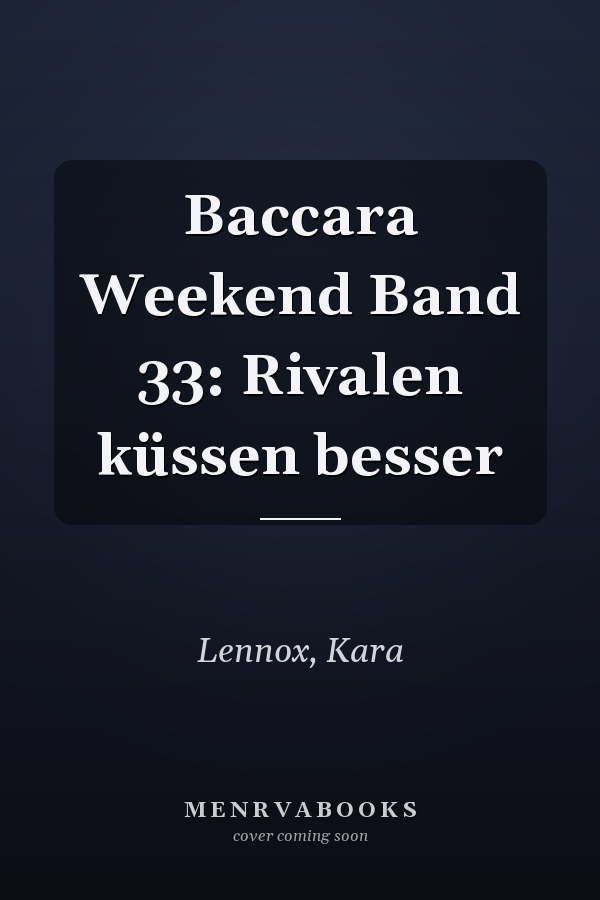 Baccara Weekend Band 33: Rivalen küssen besser