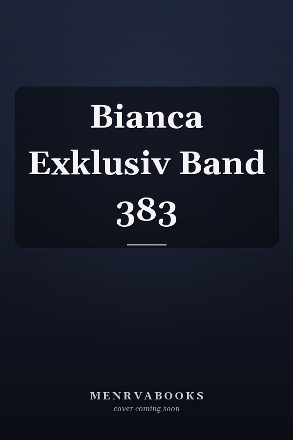 Bianca Exklusiv Band 383