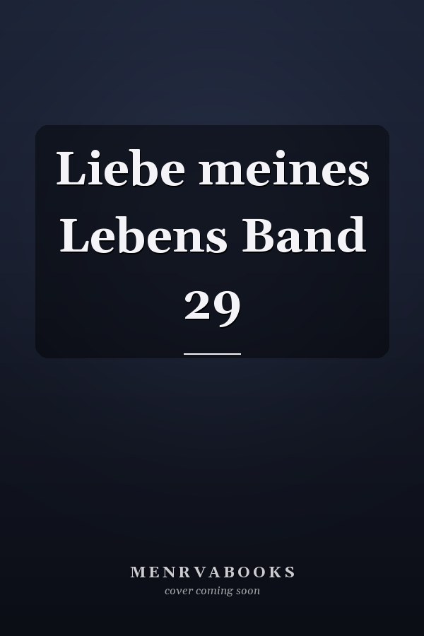 Liebe meines Lebens Band 29