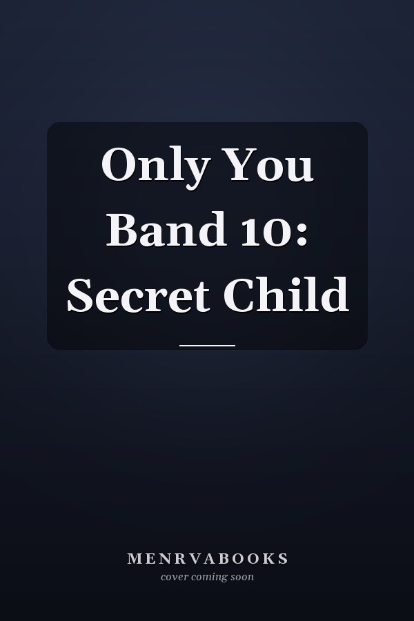 Only You Band 10: Secret Child