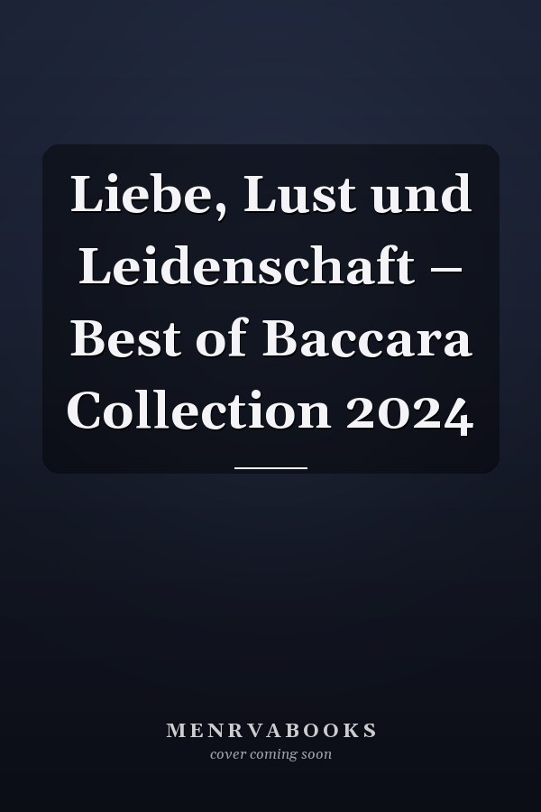 Liebe, Lust und Leidenschaft – Best of Baccara Collection 2024