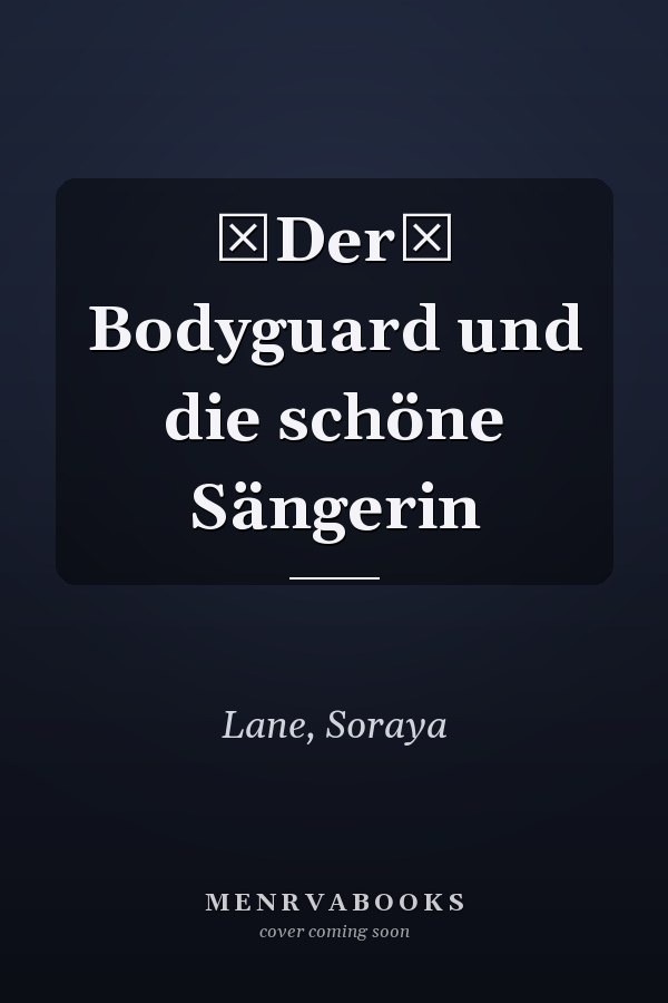 Der Bodyguard und die schöne Sängerin