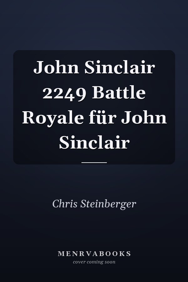 John Sinclair 2249 Battle Royale für John Sinclair