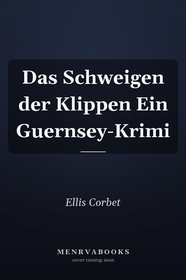 Das Schweigen der Klippen Ein Guernsey-Krimi