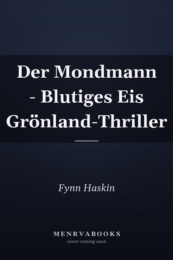 Der Mondmann - Blutiges Eis Grönland-Thriller