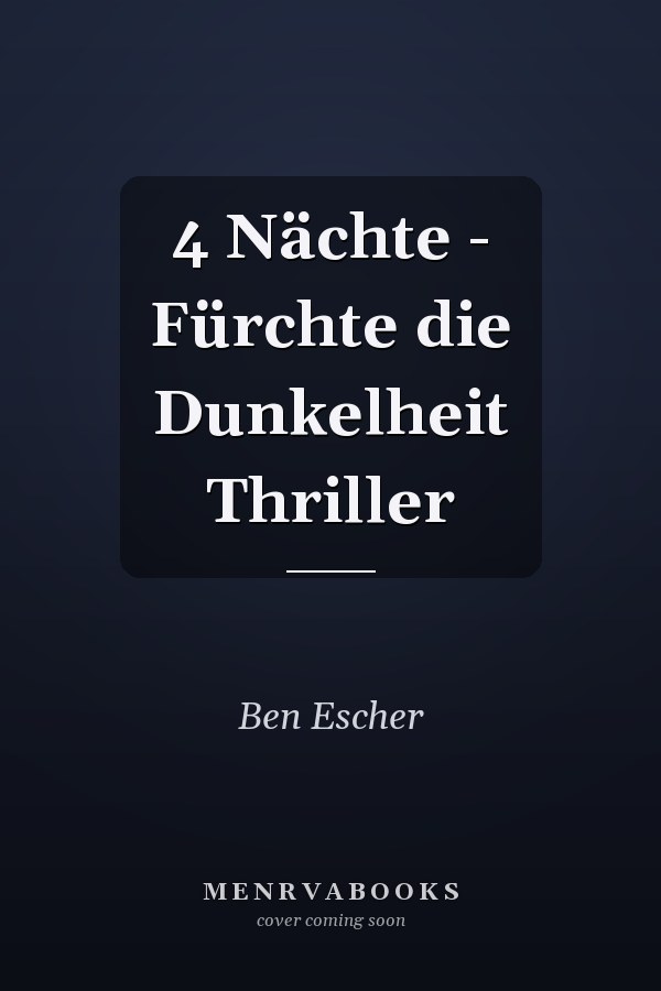 4 Nächte - Fürchte die Dunkelheit Thriller