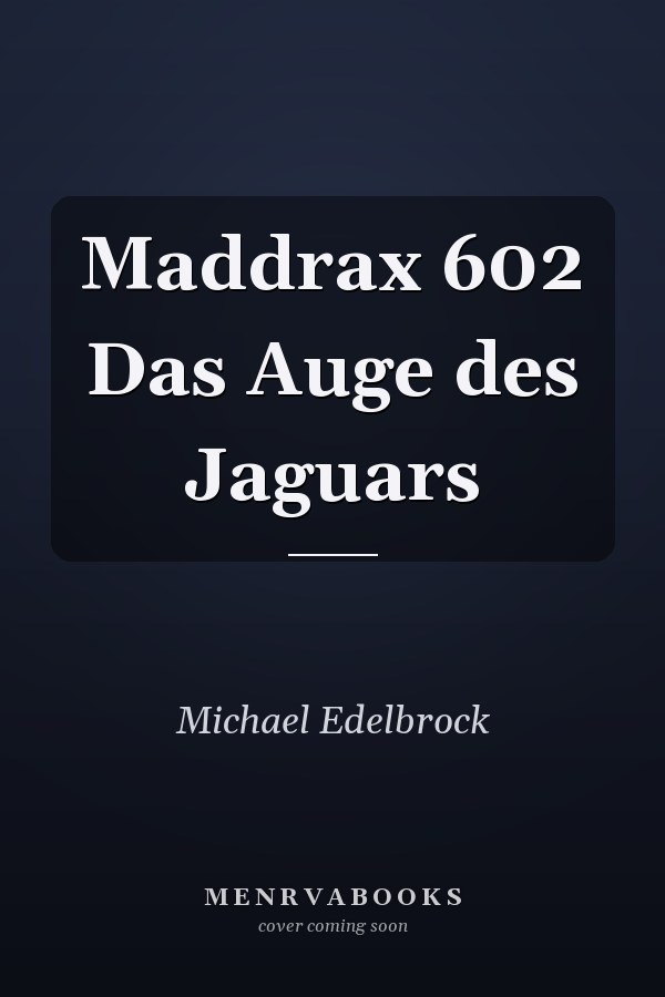 Maddrax 602 Das Auge des Jaguars
