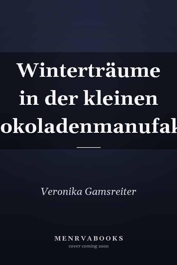 Winterträume in der kleinen Schokoladenmanufaktur