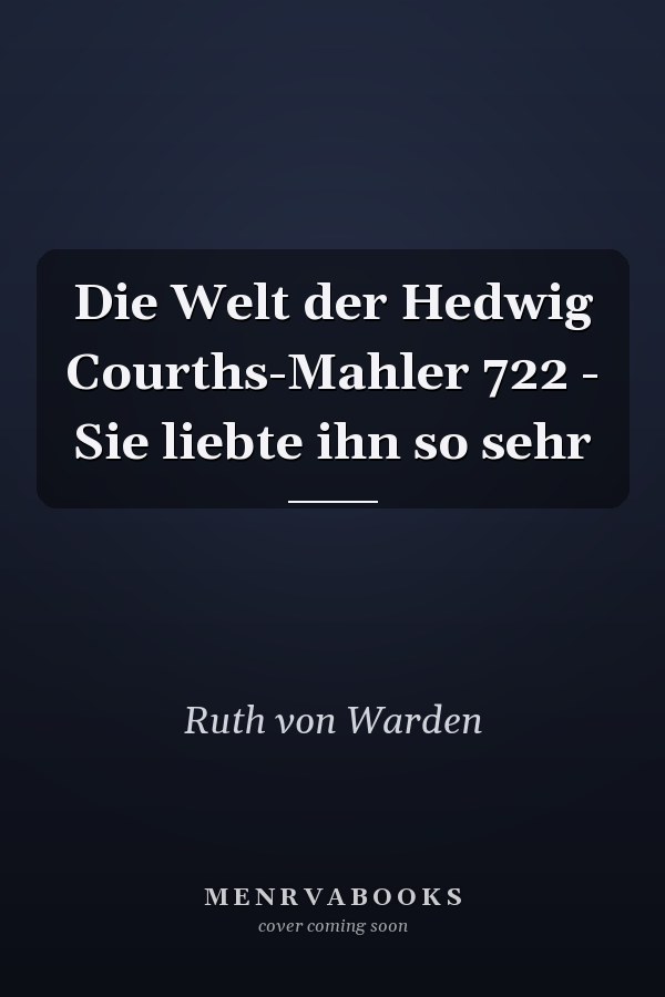 Die Welt der Hedwig Courths-Mahler 722 - Sie liebte ihn so sehr