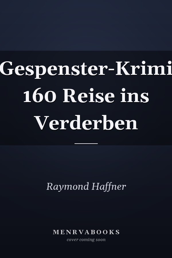 Gespenster-Krimi 160 Reise ins Verderben