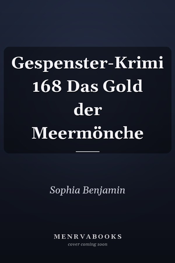 Gespenster-Krimi 168 Das Gold der Meermönche