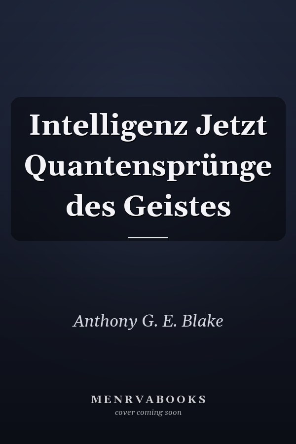 Intelligenz Jetzt Quantensprünge des Geistes