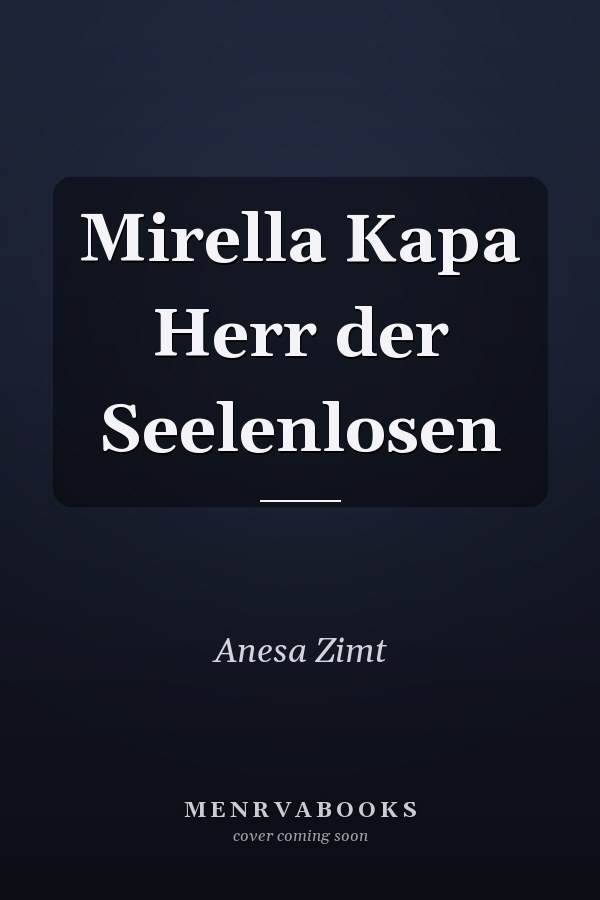 Mirella Kapa Herr der Seelenlosen