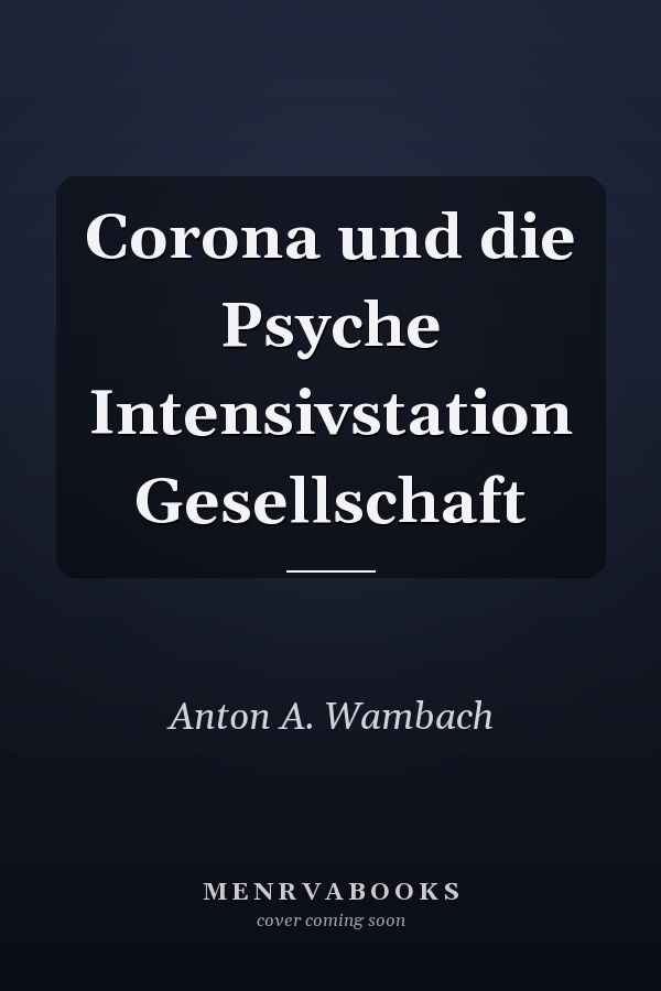 Corona und die Psyche Intensivstation Gesellschaft