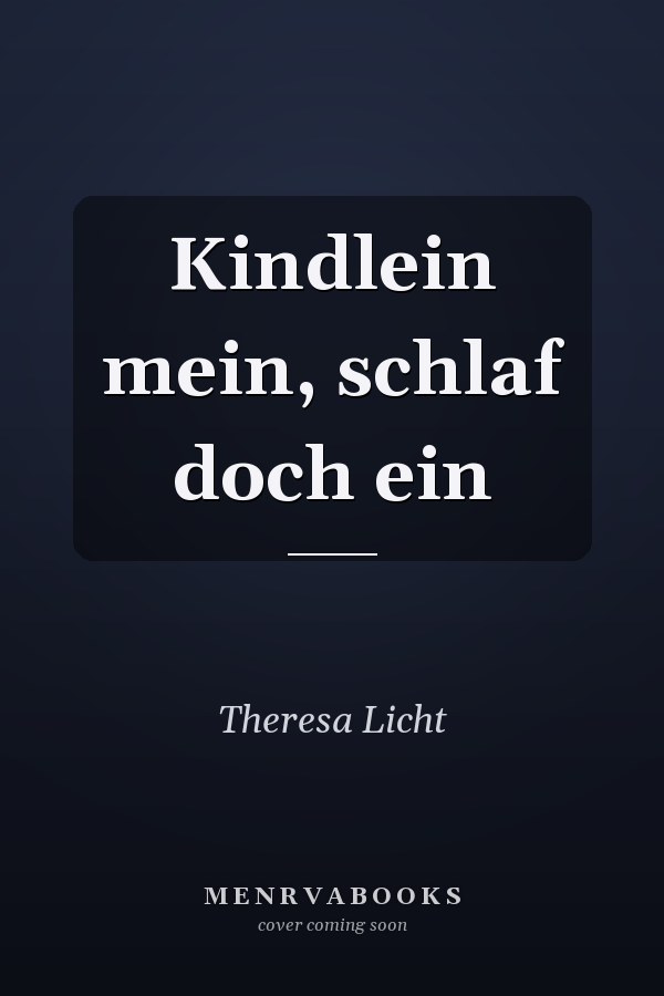 Kindlein mein, schlaf doch ein
