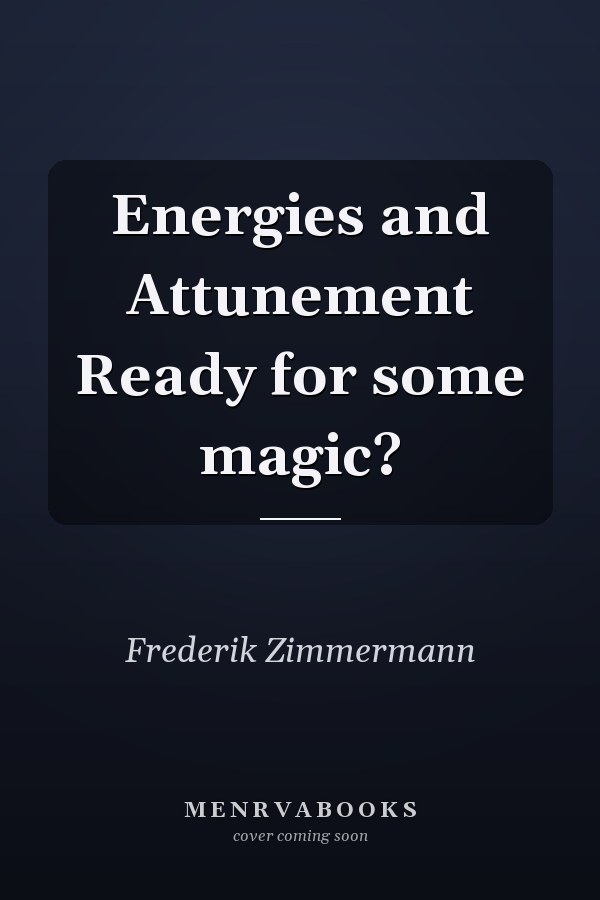 Energies and Attunement Ready for some magic?