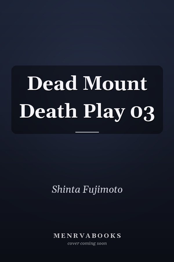 Dead Mount Death Play 03