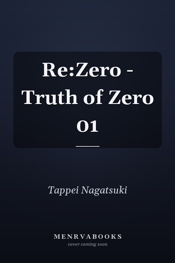 Re:Zero - Truth of Zero 01
