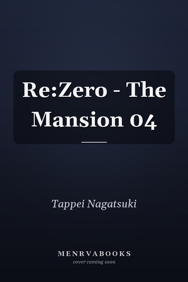 Re:Zero - The Mansion 04