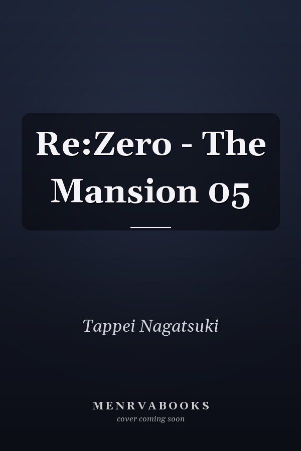 Re:Zero - The Mansion 05