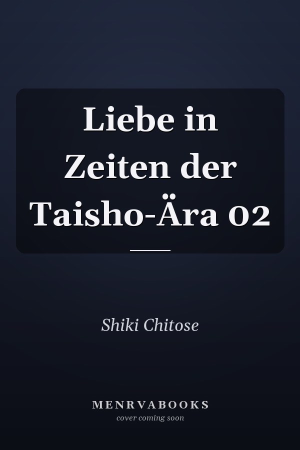 Liebe in Zeiten der Taisho-Ära 02