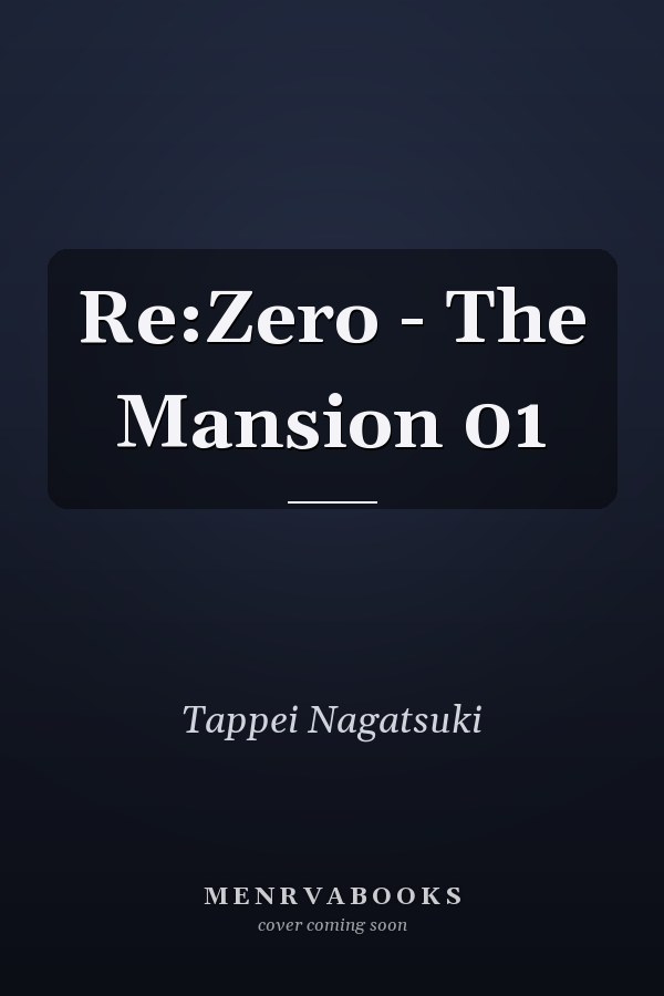 Re:Zero - The Mansion 01