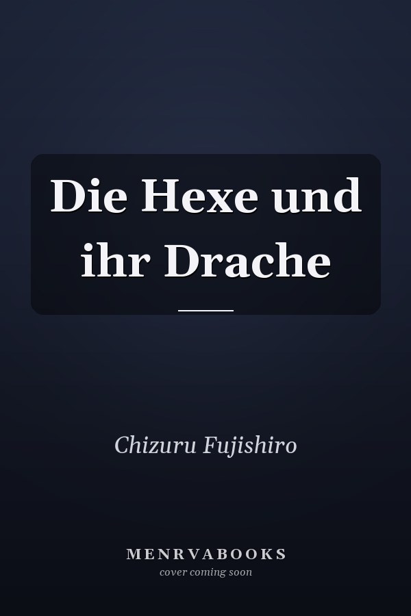 Die Hexe und ihr Drache
