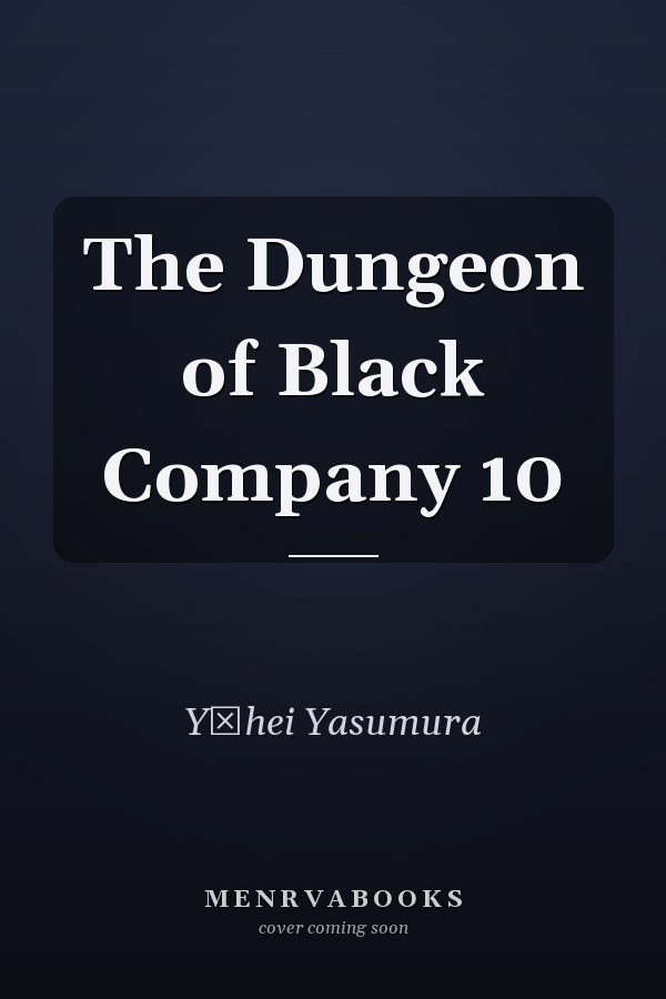 The Dungeon of Black Company 10