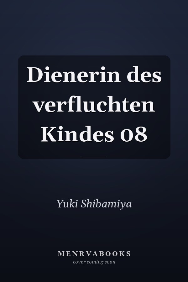 Dienerin des verfluchten Kindes 08