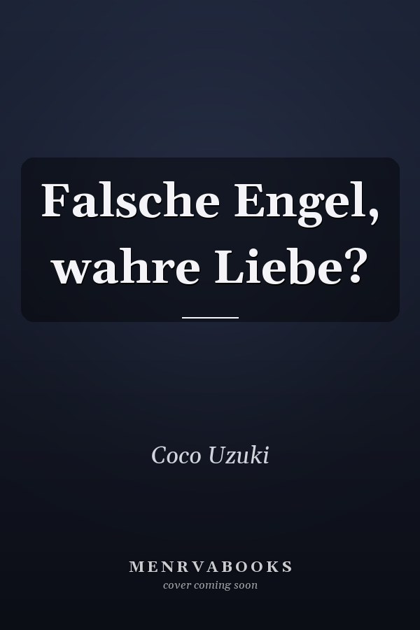 Falsche Engel, wahre Liebe?