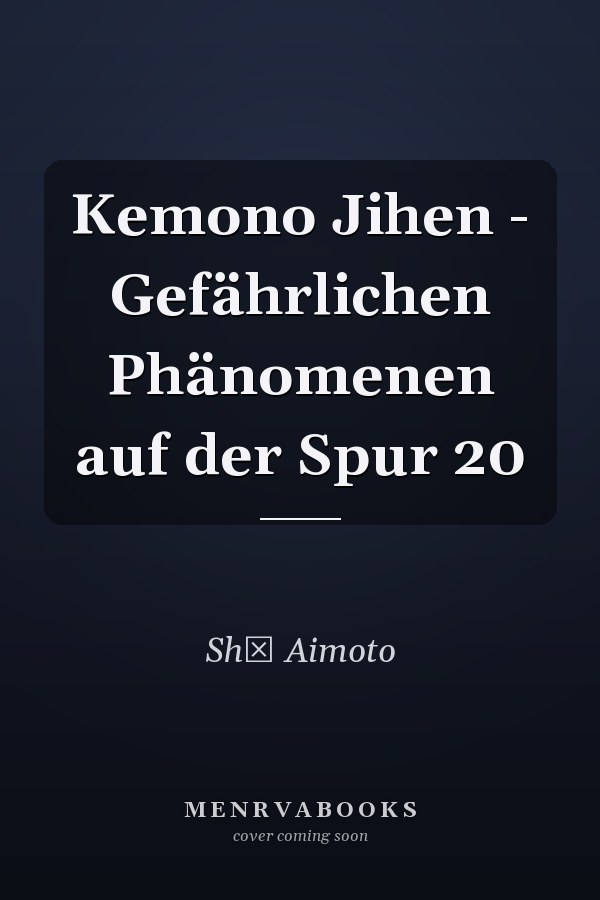 Kemono Jihen - Gefährlichen Phänomenen auf der Spur 20