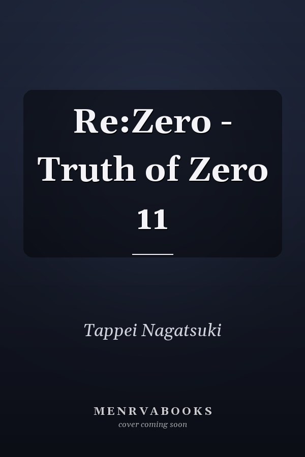 Re:Zero - Truth of Zero 11